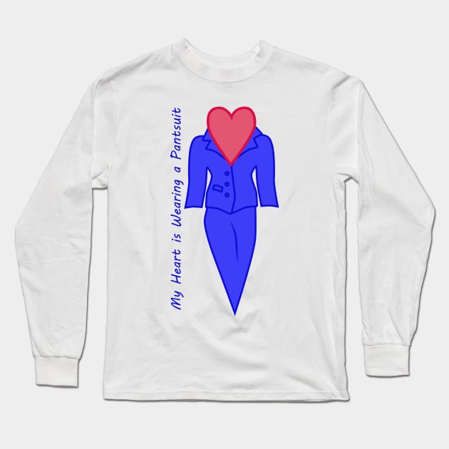 Pantsuit of My Heart Long Sleeve T-Shirt by andryn